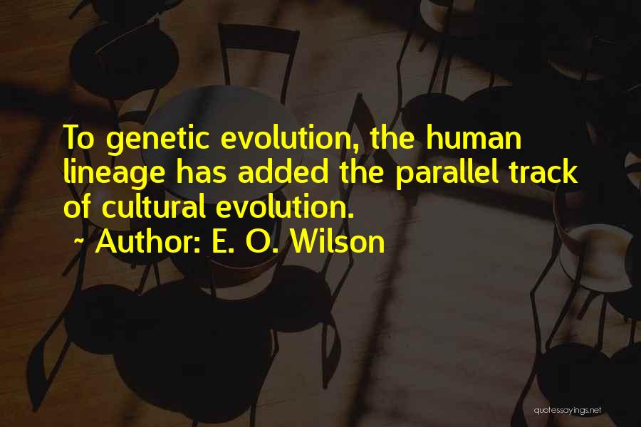 Lineage Quotes By E. O. Wilson