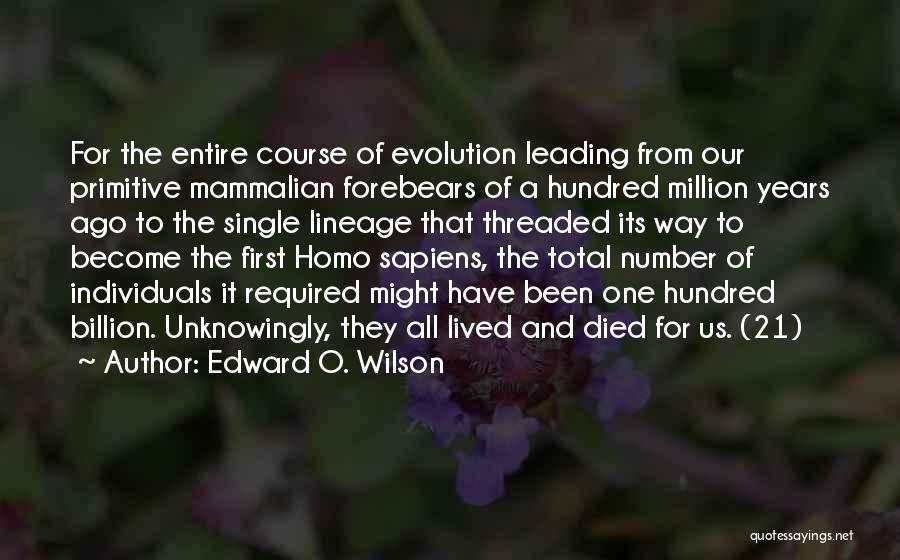 Lineage Quotes By Edward O. Wilson