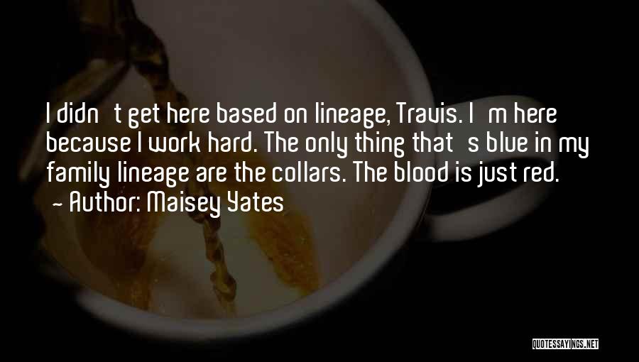 Lineage Quotes By Maisey Yates