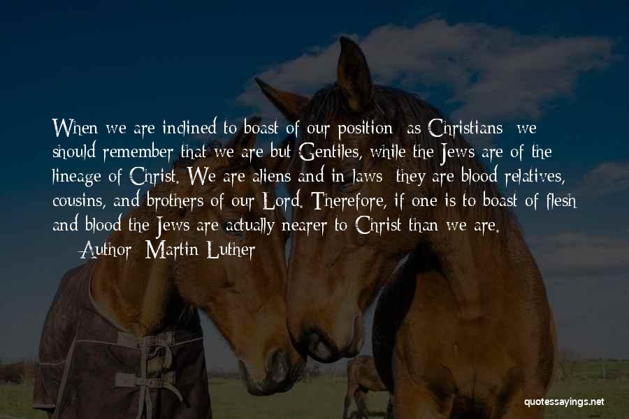 Lineage Quotes By Martin Luther