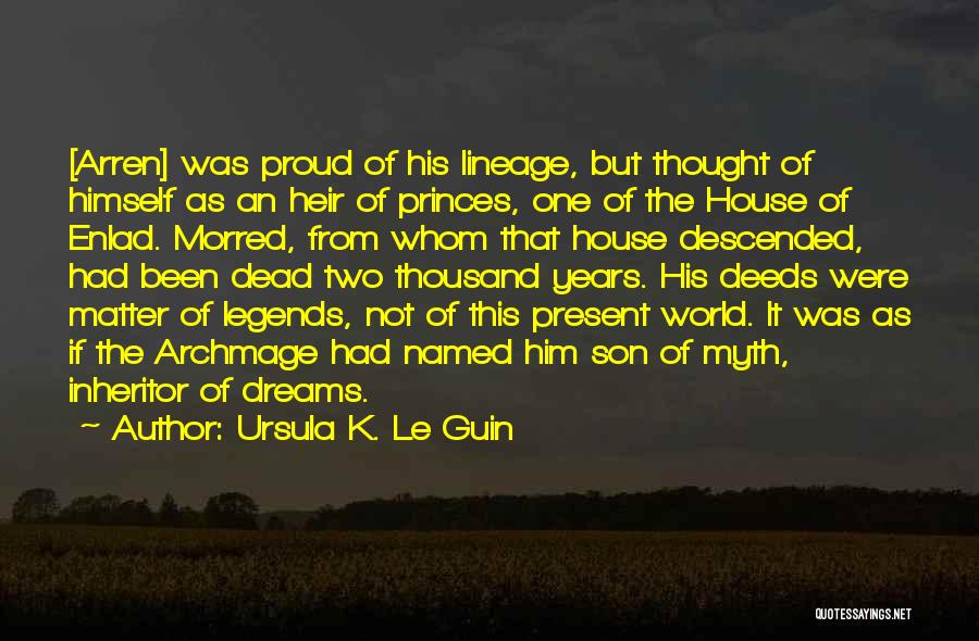 Lineage Quotes By Ursula K. Le Guin