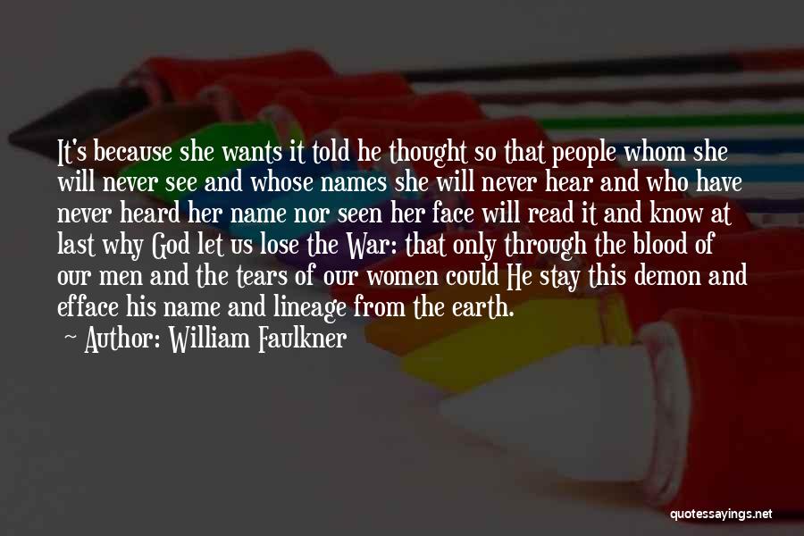 Lineage Quotes By William Faulkner