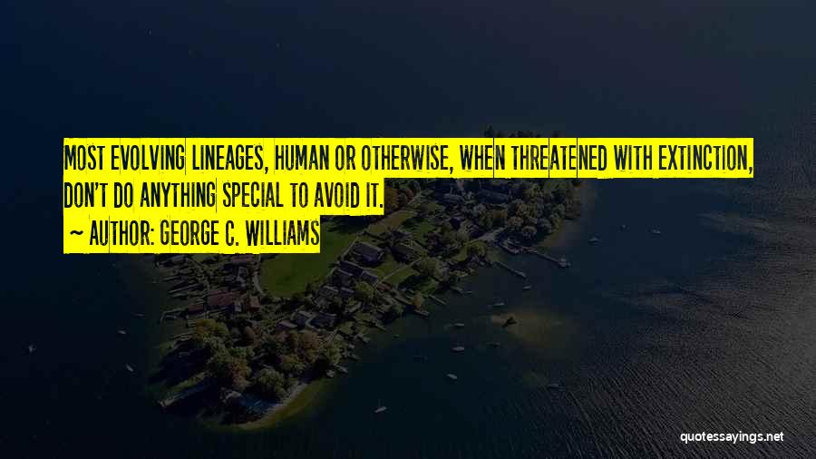 Lineages Quotes By George C. Williams