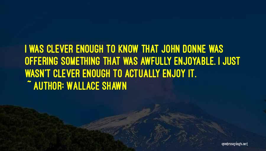 Lineages Quotes By Wallace Shawn