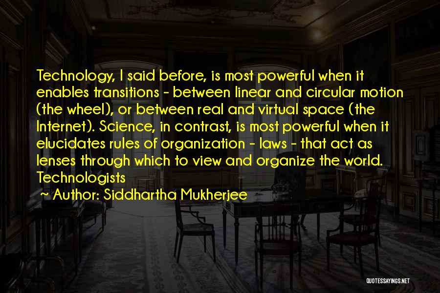 Linear Motion Quotes By Siddhartha Mukherjee