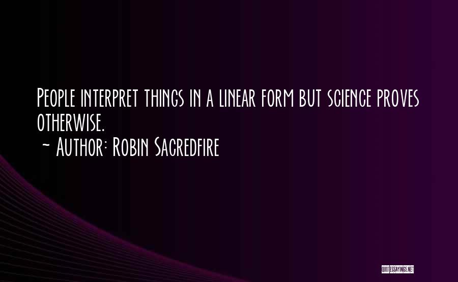 Linear Quotes By Robin Sacredfire