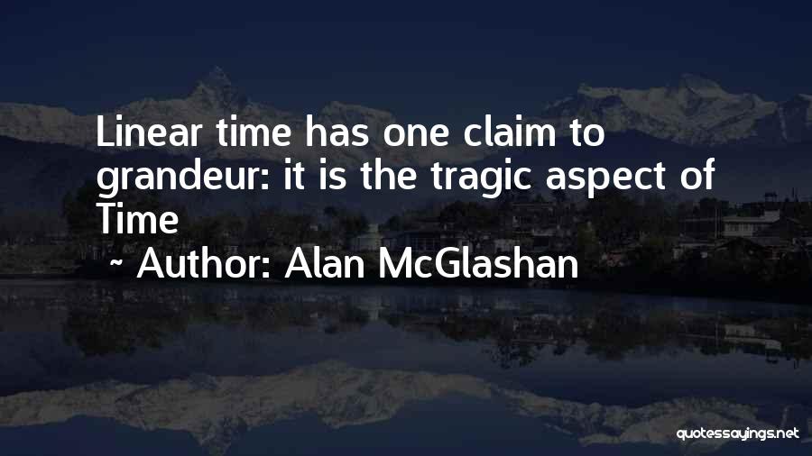 Linear Time Quotes By Alan McGlashan