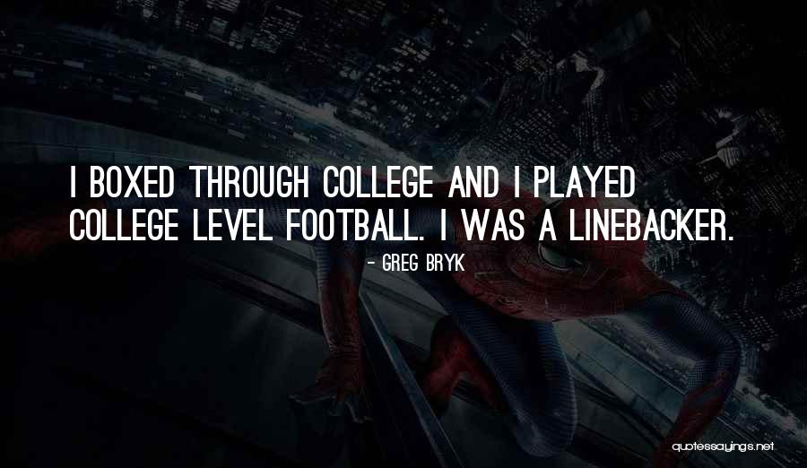 Linebacker Quotes By Greg Bryk Linebacker Quotes By Greg Bryk