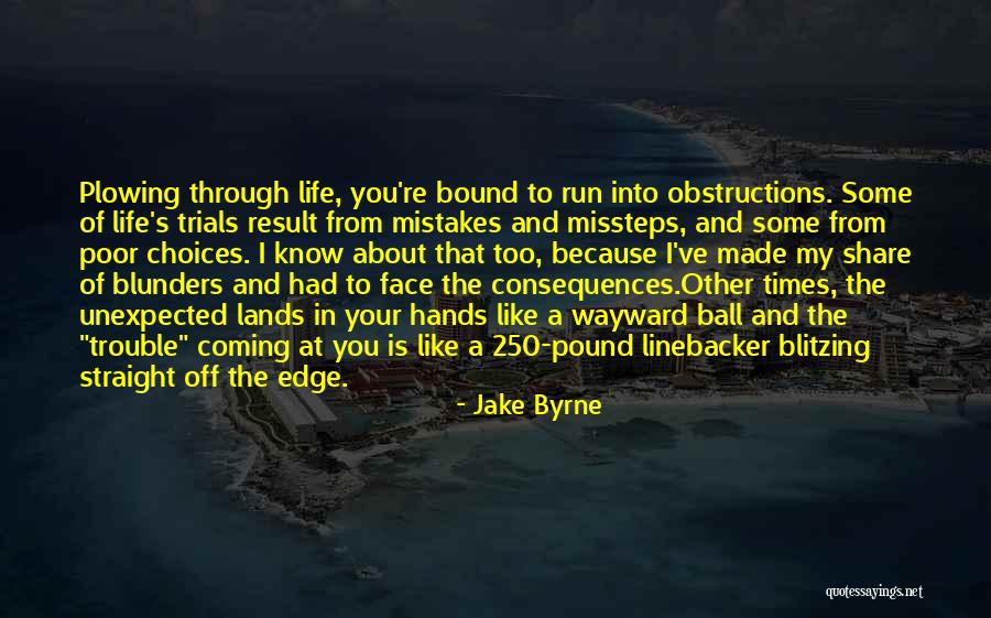 Linebacker Quotes By Jake Byrne Linebacker Quotes By Jake Byrne