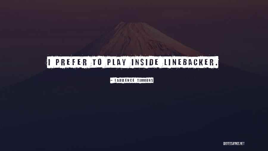 Linebacker Quotes By Lawrence Timmons Linebacker Quotes By Lawrence Timmons