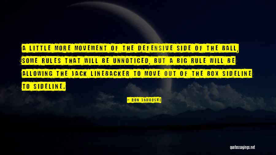 Linebacker Quotes By Ron Jaworski Linebacker Quotes By Ron Jaworski