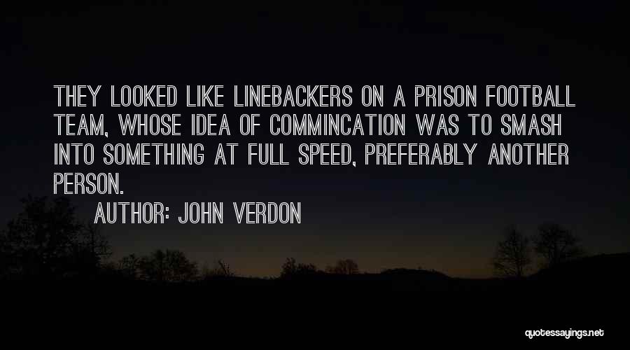 Linebackers Quotes By John Verdon