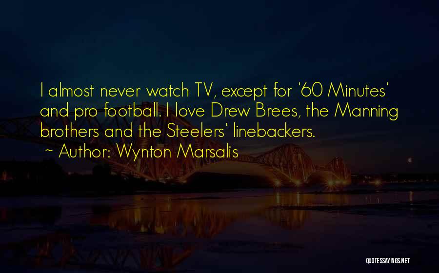 Linebackers Quotes By Wynton Marsalis