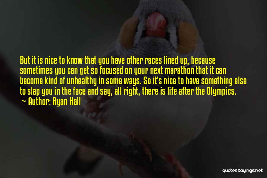 Lined Up Quotes By Ryan Hall