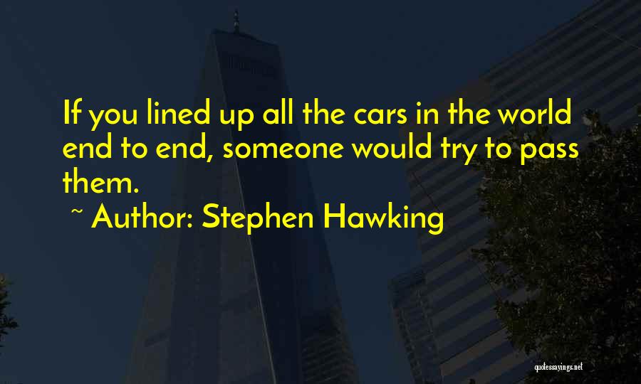 Lined Up Quotes By Stephen Hawking