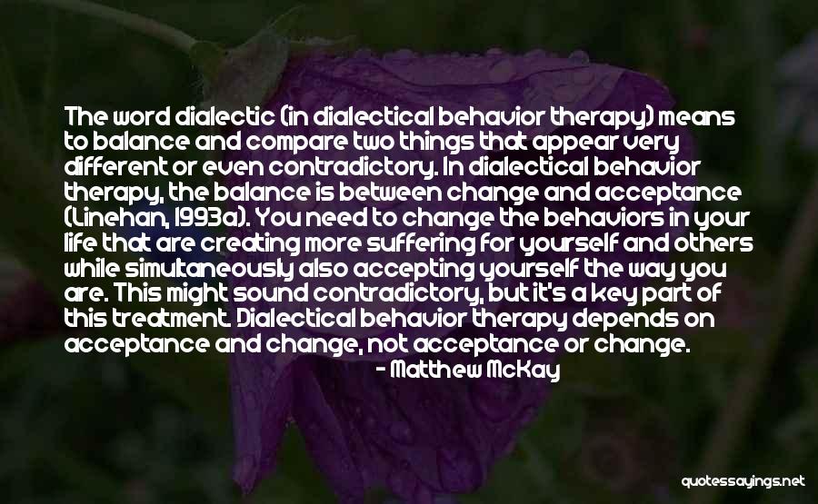 Linehan Dbt Quotes By Matthew McKay Linehan Dbt Quotes By Matthew McKay