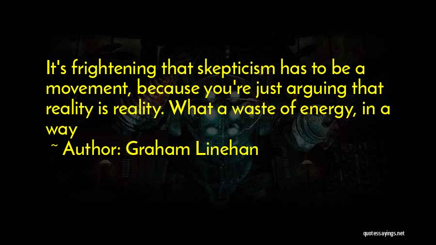 Linehan Quotes By Graham Linehan