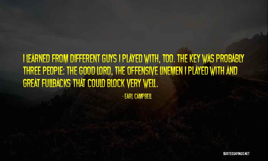 Linemen Quotes By Earl Campbell