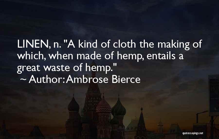 Linen Quotes By Ambrose Bierce