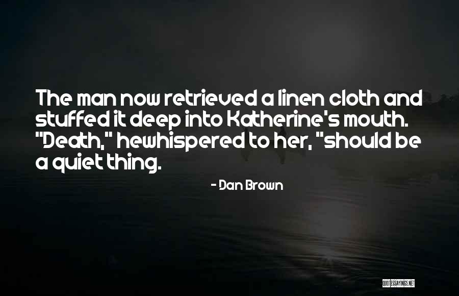 Linen Quotes By Dan Brown