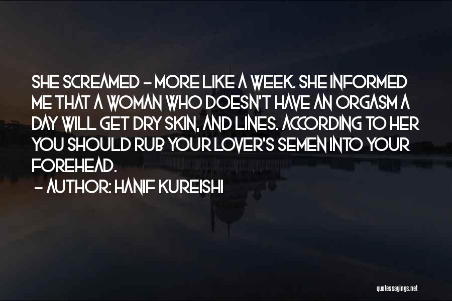 Lines On Forehead Quotes By Hanif Kureishi