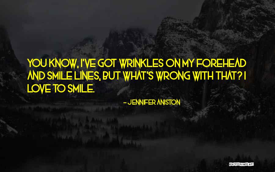 Lines On Forehead Quotes By Jennifer Aniston