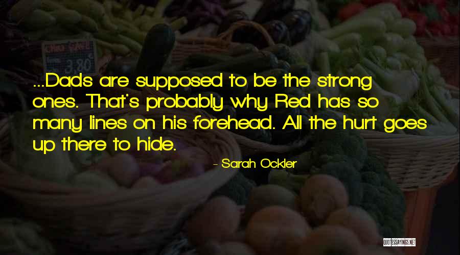 Lines On Forehead Quotes By Sarah Ockler