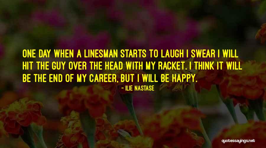 Linesman Quotes By Ilie Nastase Linesman Quotes By Ilie Nastase