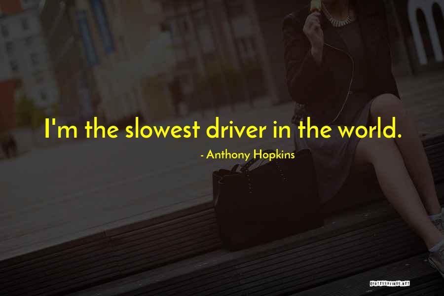 Lingampally Pin Quotes By Anthony Hopkins Lingampally Pin Quotes By Anthony Hopkins