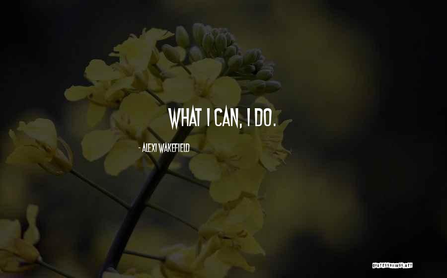 Lingemann Codlea Quotes By Alexi Wakefield