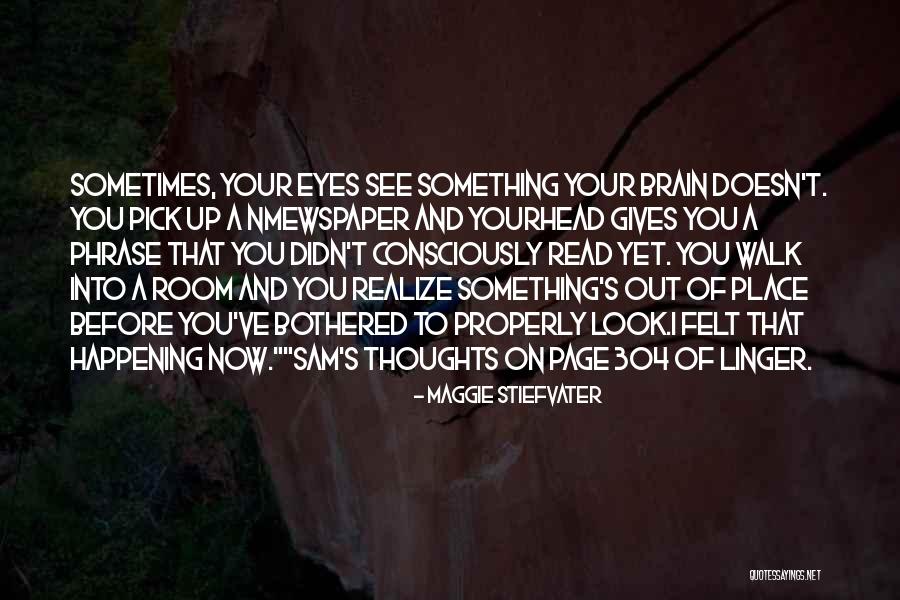 Linger Maggie Stiefvater Quotes By Maggie Stiefvater Linger Maggie Stiefvater Quotes By Maggie Stiefvater