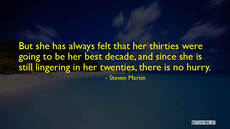 Lingering Quotes By Steven Martin Lingering Quotes By Steven Martin
