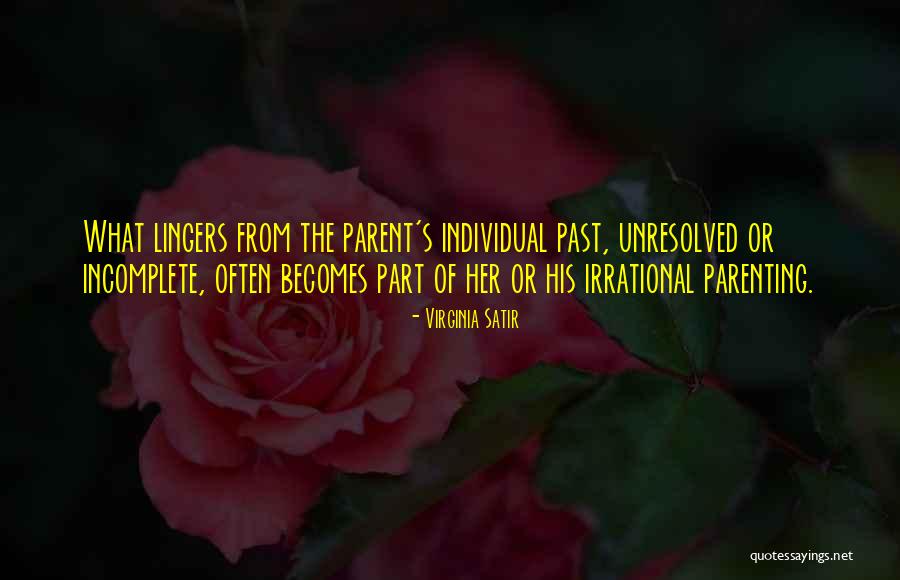 Lingers Quotes By Virginia Satir Lingers Quotes By Virginia Satir