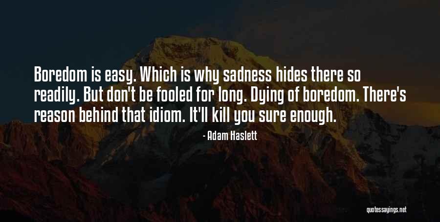 Lingham Lake Quotes By Adam Haslett Lingham Lake Quotes By Adam Haslett