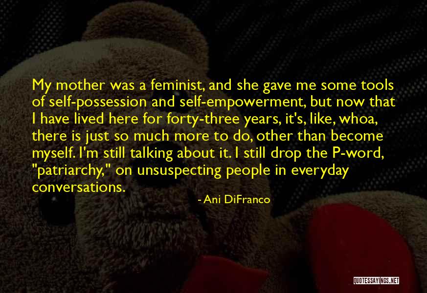 Lingkaran Tengah Quotes By Ani DiFranco Lingkaran Tengah Quotes By Ani DiFranco