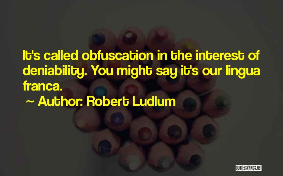 Lingua Franca Quotes By Robert Ludlum