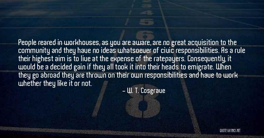Linguaedge Quotes By W. T. Cosgrave Linguaedge Quotes By W. T. Cosgrave