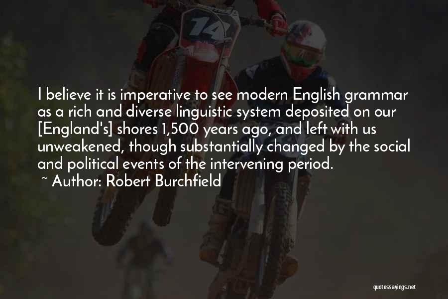 Linguistic Quotes By Robert Burchfield