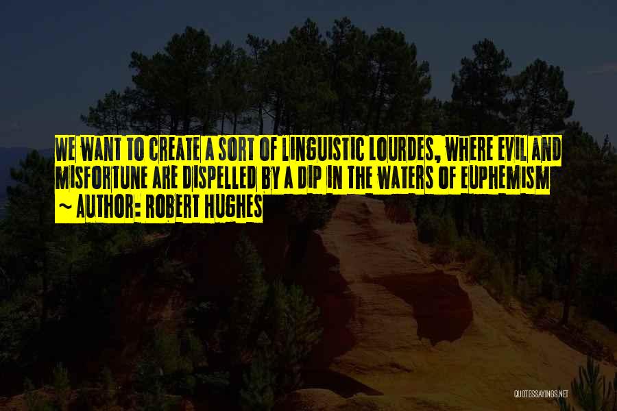 Linguistic Quotes By Robert Hughes