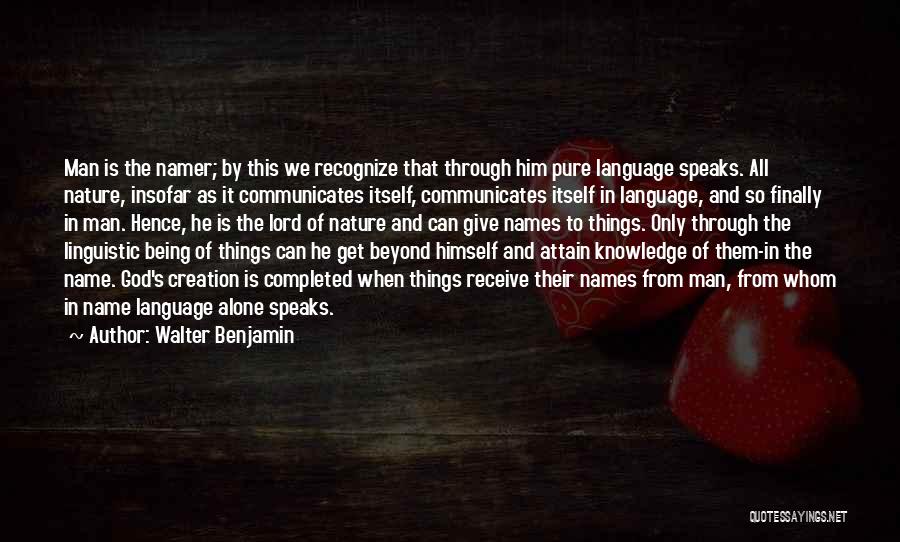 Linguistic Quotes By Walter Benjamin