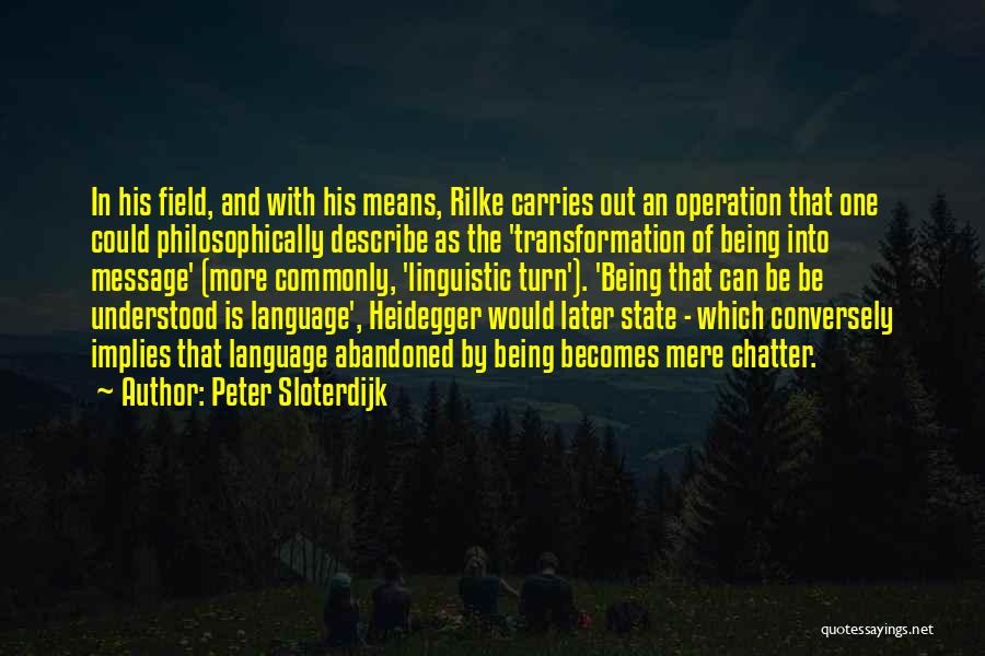 Linguistic Turn Quotes By Peter Sloterdijk