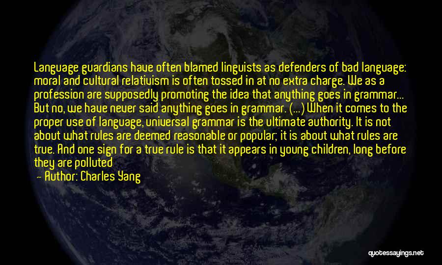 Linguists Quotes By Charles Yang