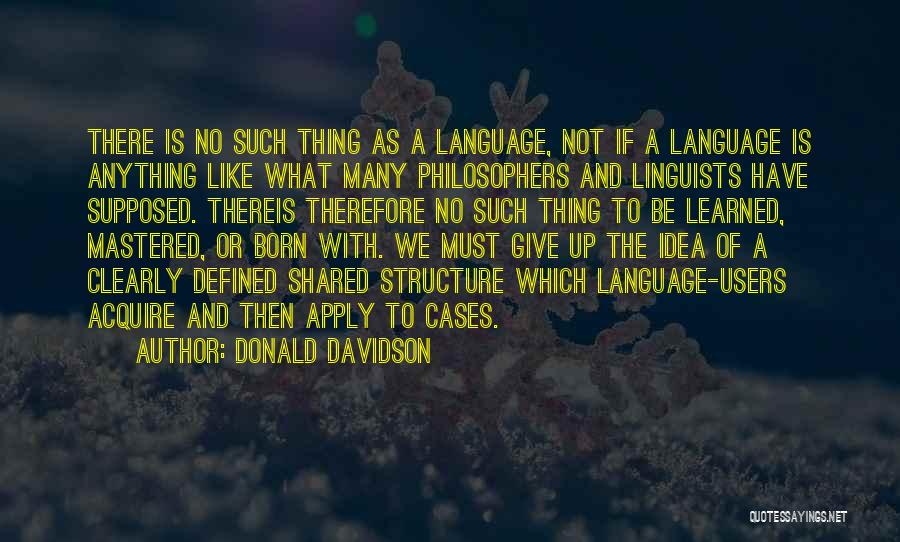 Linguists Quotes By Donald Davidson