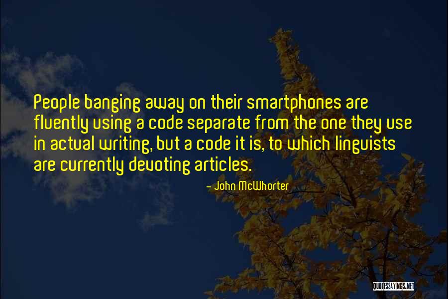 Linguists Quotes By John McWhorter Linguists Quotes By John McWhorter