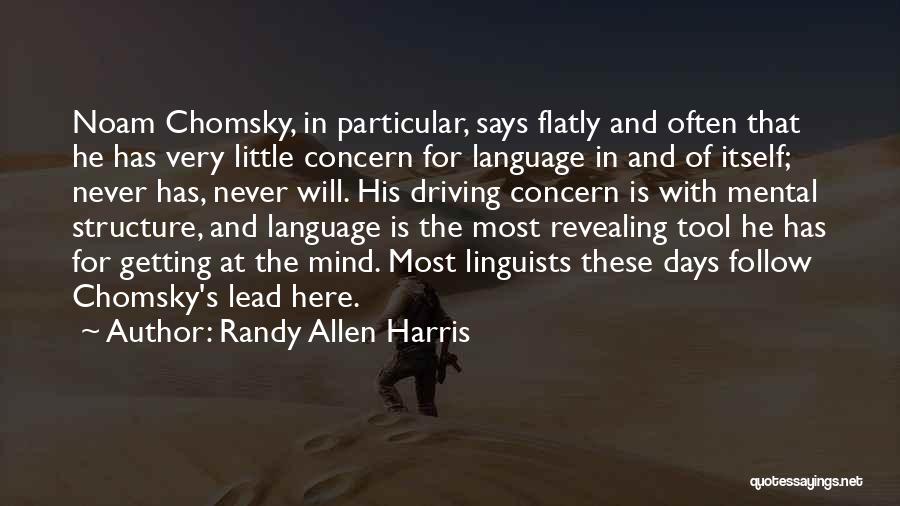 Linguists Quotes By Randy Allen Harris