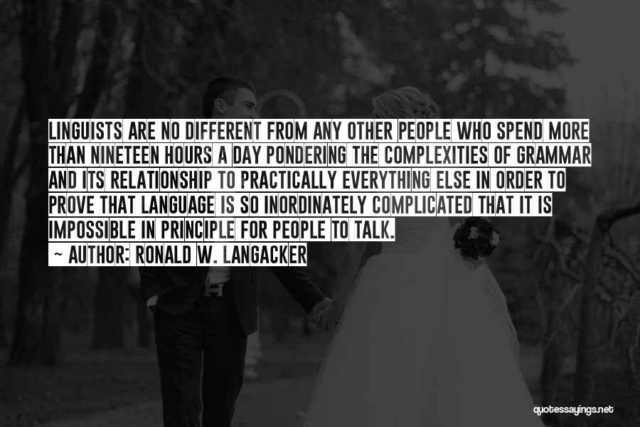 Linguists Quotes By Ronald W. Langacker