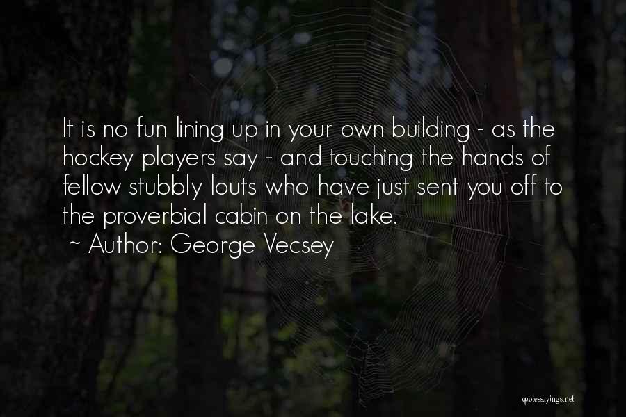 Lining Up Quotes By George Vecsey