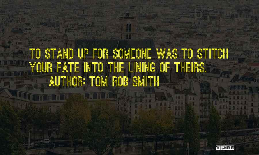 Lining Up Quotes By Tom Rob Smith
