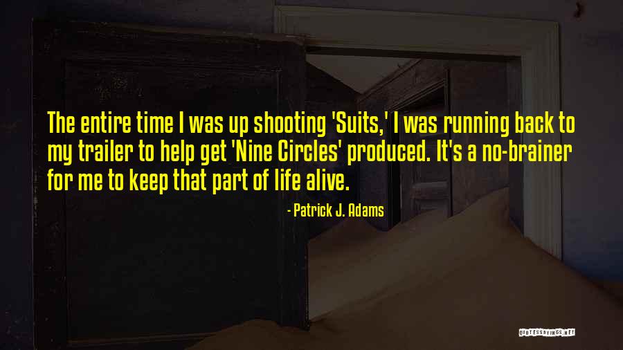 Linistea Publica Quotes By Patrick J. Adams Linistea Publica Quotes By Patrick J. Adams