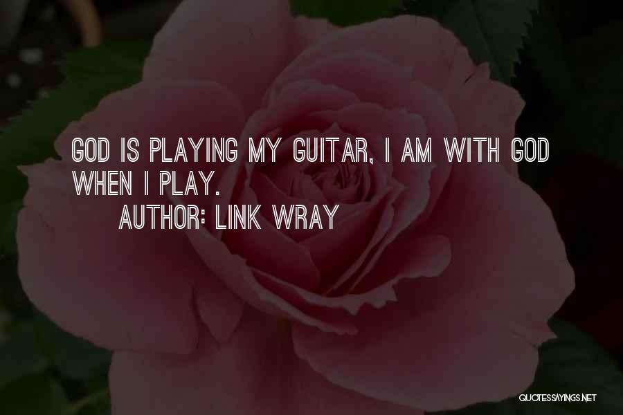 Link Wray Quotes 1495756